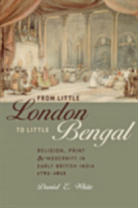 From Little London to Little Bengal : Religion, Print, and Modernity in Early British India, 1793-1835