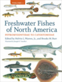 Freshwater Fishes of North America : Volume 1: Petromyzontidae to Catostomidae