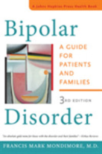 Bipolar Disorder : A Guide for Patients and Families (A Johns Hopkins Press Health Book) （3RD）