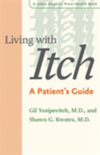 Living with Itch : A Patient's Guide (A Johns Hopkins Press Health Book)