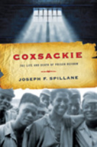 Coxsackie : The Life and Death of Prison Reform (Reconfiguring American Political History)