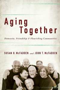 認知症、親密性とコミュニティの繁栄<br>Aging Together : Dementia, Friendship, and Flourishing Communities