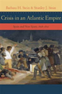 Crisis in an Atlantic Empire : Spain and New Spain, 1808-1810 (The Johns Hopkins University Studies in Historical and Political Science)
