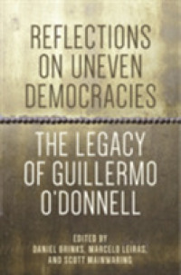 Reflections on Uneven Democracies : The Legacy of Guillermo O'Donnell