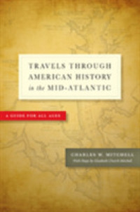 Travels through American History in the Mid-Atlantic : A Guide for All Ages