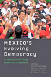 Mexico's Evolving Democracy : A Comparative Study of the 2012 Elections
