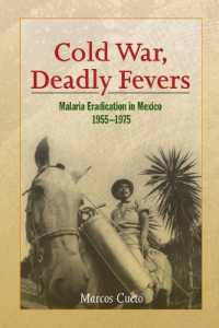 Cold War, Deadly Fevers : Malaria Eradication in Mexico, 1955-1975