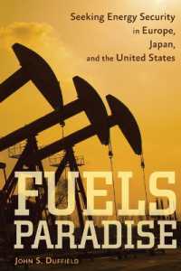 欧州・日本・米国におけるエネルギー安全保障<br>Fuels Paradise : Seeking Energy Security in Europe, Japan, and the United States