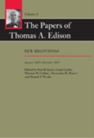 The Papers of Thomas A. Edison : New Beginnings, January 1885-December 1887 (The Papers of Thomas A. Edison)