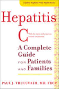 Hepatitis C : A Complete Guide for Patients and Families (A Johns Hopkins Press Health Book)