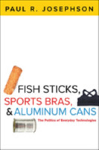 Fish Sticks, Sports Bras, and Aluminum Cans : The Politics of Everyday Technologies