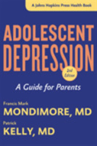 Adolescent Depression : A Guide for Parents (A Johns Hopkins Press Health Book) （2ND）