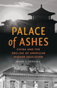 Palace of Ashes : China and the Decline of American Higher Education