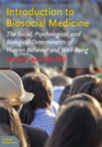 Introduction to Biosocial Medicine : The Social, Psychological, and Biological Determinants of Human Behavior and Well-Being
