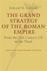 The Grand Strategy of the Roman Empire : From the First Century CE to the Third （2ND）