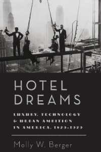 Hotel Dreams : Luxury, Technology, and Urban Ambition in America, 1829-1929 (Studies in Industry and Society)