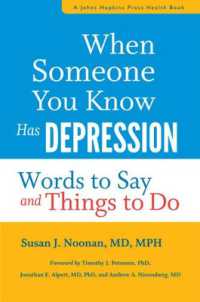 When Someone You Know Has Depression : Words to Say and Things to Do (A Johns Hopkins Press Health Book)