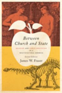 Between Church and State : Religion and Public Education in a Multicultural America （2ND）