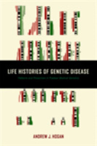 Life Histories of Genetic Disease : Patterns and Prevention in Postwar Medical Genetics