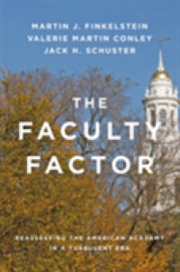 激動期のアメリカ学術界<br>The Faculty Factor : Reassessing the American Academy in a Turbulent Era