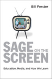Sage on the Screen : Education, Media, and How We Learn (Tech.edu: a Hopkins Series on Education and Technology)