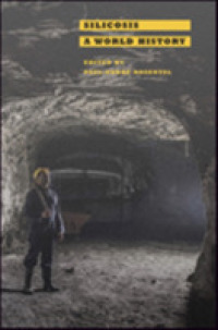 Silicosis : A World History