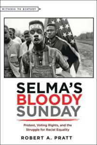 Selma's Bloody Sunday : Protest, Voting Rights, and the Struggle for Racial Equality (Witness to History)