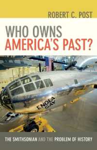 Who Owns America's Past? : The Smithsonian and the Problem of History