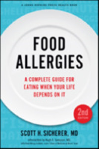 Food Allergies : A Complete Guide for Eating When Your Life Depends on It (A Johns Hopkins Press Health Book) （2ND）