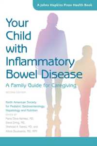 Your Child with Inflammatory Bowel Disease : A Family Guide for Caregiving (A Johns Hopkins Press Health Book) （2ND）