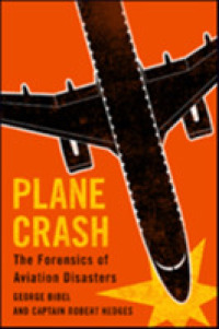 Plane Crash : The Forensics of Aviation Disasters