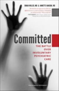 Committed : The Battle over Involuntary Psychiatric Care