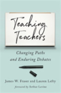 Teaching Teachers : Changing Paths and Enduring Debates