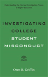 Investigating College Student Misconduct (Higher Ed Leadership Essentials)