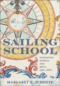 Sailing School : Navigating Science and Skill, 1550-1800 (Information Cultures)