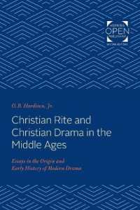 Christian Rite and Christian Drama in the Middle Ages : Essays in the Origin and Early History of Modern Drama