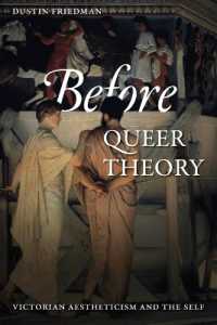 Before Queer Theory : Victorian Aestheticism and the Self