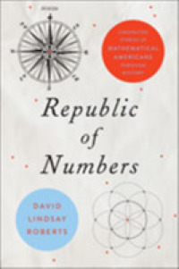 Republic of Numbers : Unexpected Stories of Mathematical Americans through History