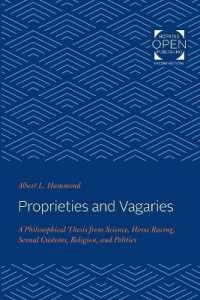 Proprieties and Vagaries : A Philosophical Thesis from Science, Horse Racing, Sexual Customs, Religion, and Politics
