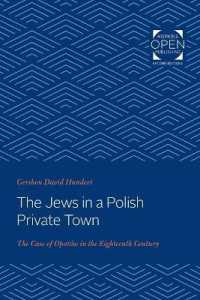 The Jews in a Polish Private Town : The Case of Opatów in the Eighteenth Century (Johns Hopkins Jewish Studies)