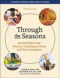 Through the Seasons : Activities for Memory-Challenged Adults and Their Caregivers (A Johns Hopkins Press Health Book) （2ND）