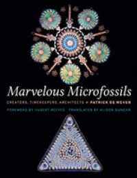 素晴らしき微化石の世界<br>Marvelous Microfossils : Creators, Timekeepers, Architects