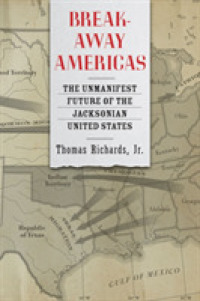 Breakaway Americas : The Unmanifest Future of the Jacksonian United States