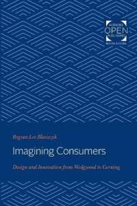 Imagining Consumers : Design and Innovation from Wedgwood to Corning (Studies in Industry and Society)