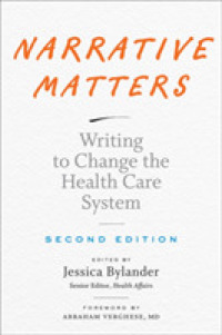 Narrative Matters : Writing to Change the Health Care System （2ND）
