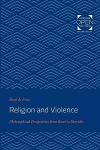 Religion and Violence : Philosophical Perspectives from Kant to Derrida