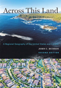 Across This Land : A Regional Geography of the United States and Canada (Creating the North American Landscape) （2ND）
