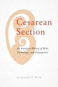 Cesarean Section : An American History of Risk, Technology, and Consequence