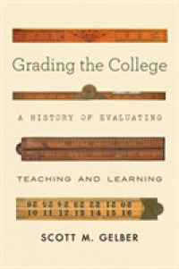 Grading the College : A History of Evaluating Teaching and Learning