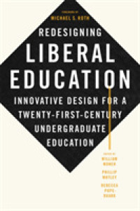 Redesigning Liberal Education : Innovative Design for a Twenty-First-Century Undergraduate Education